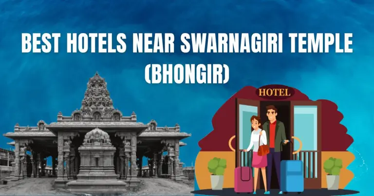 Hotels Near Swarnagiri Temple Bhongir (Best Budget & Family Stays 2026) 6 Best Budget & Family Stays 2026 - Hotela near Swarnagiri Temple