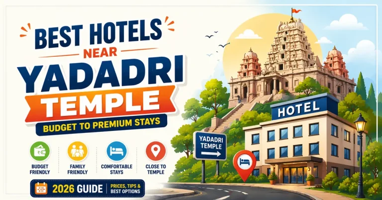 Best Hotels Near Yadadri Temple (2026) Budget to Premium Stays + Booking Tips