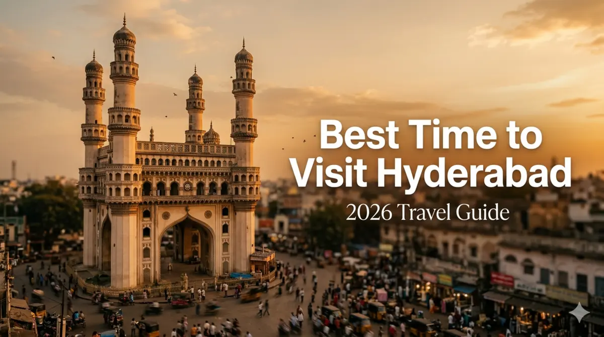 best time to visit Hyderabad 2026
